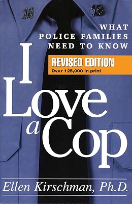 I Love a Cop: What Police Families Need to Know