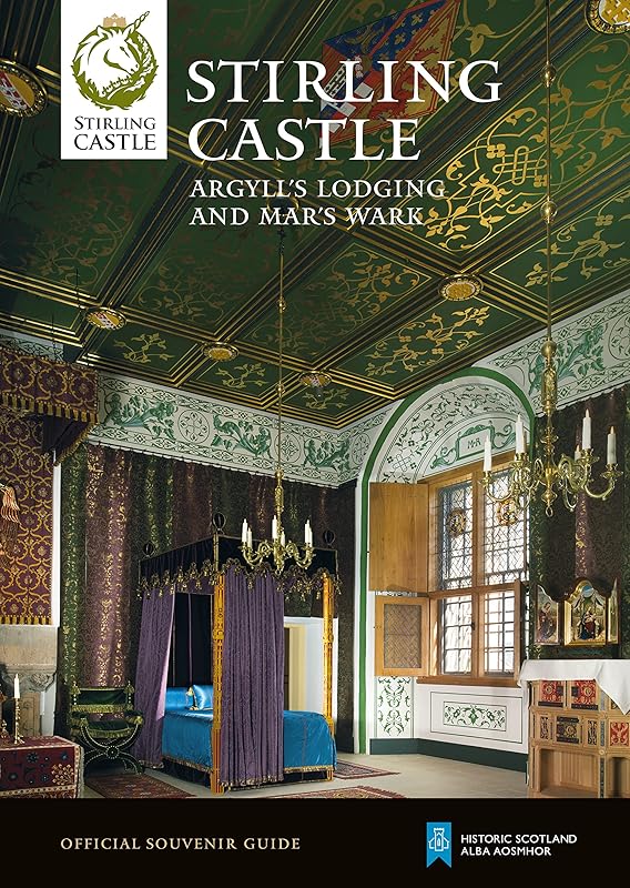 Stirling Castle (Historic Scotland: Official Souvenir Guide) by Peter Yeoman