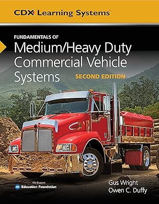 Fundamentals of Medium/Heavy Duty Commercial Vehicle Systems (Cdx Learning Systems)