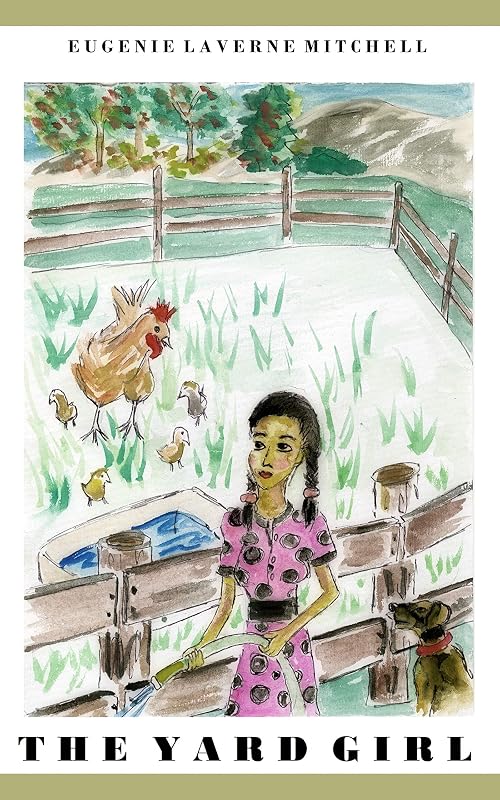 The Yard Girl: Sienna's Story by Eugenie Laverne Mitchell