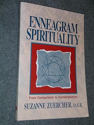 Enneagram Spirituality: From Compulsion to Contemplation