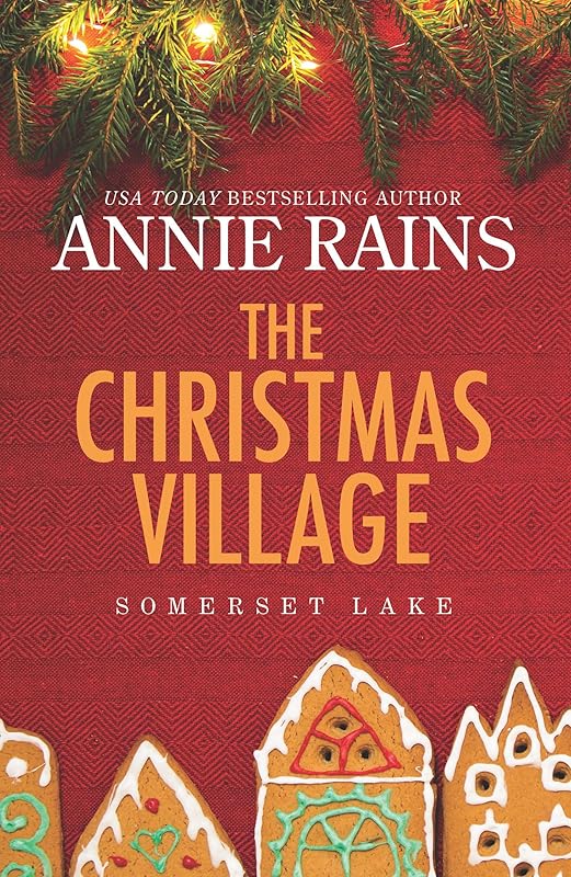 The Christmas Village (Somerset Lake, 2) by Annie Rains