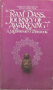 Journey of awakening : a meditator's guidebook by Ram Dass