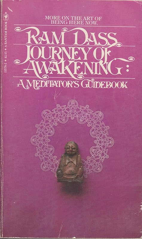 Journey of awakening : a meditator's guidebook by Ram Dass