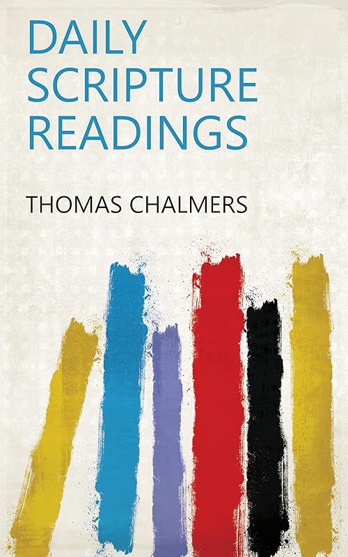 Daily Scripture Readings by Thomas Chalmers
