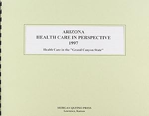 Arizona Health Care Perspective 1997