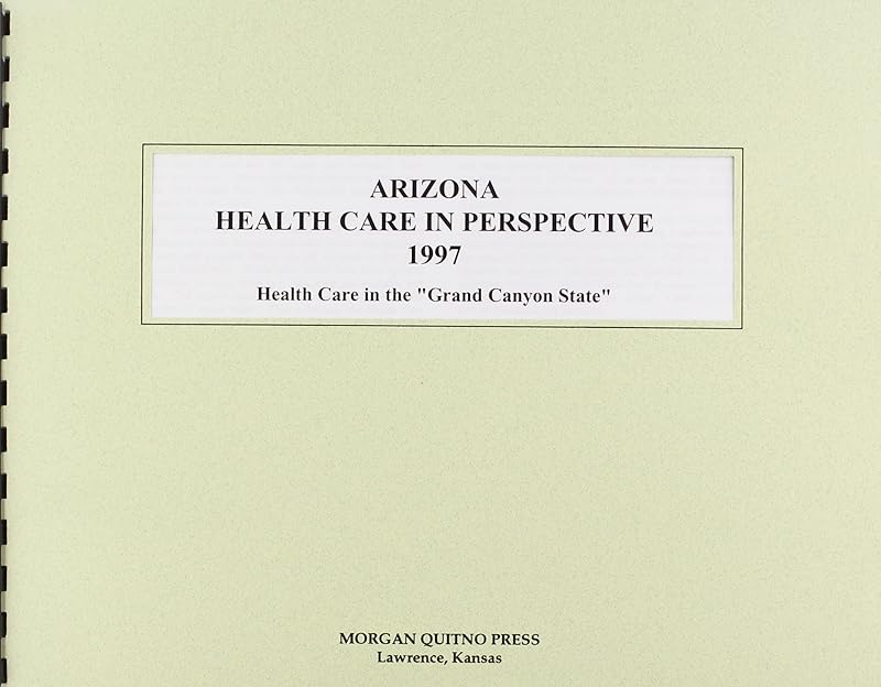 Arizona Health Care Perspective 1997 by unknown author