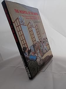The hospital of the nation: The story of spa medicine and the Mineral Water Hospital at Bath by Roger. Rolls