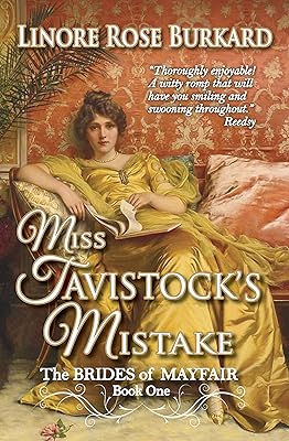 Miss Tavistock's Mistake: Clean and Humorous Regency Romance: Brides of Mayfair, Book One