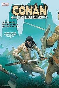 CONAN THE BARBARIAN BY AARON & ASRAR by Jason Aaron