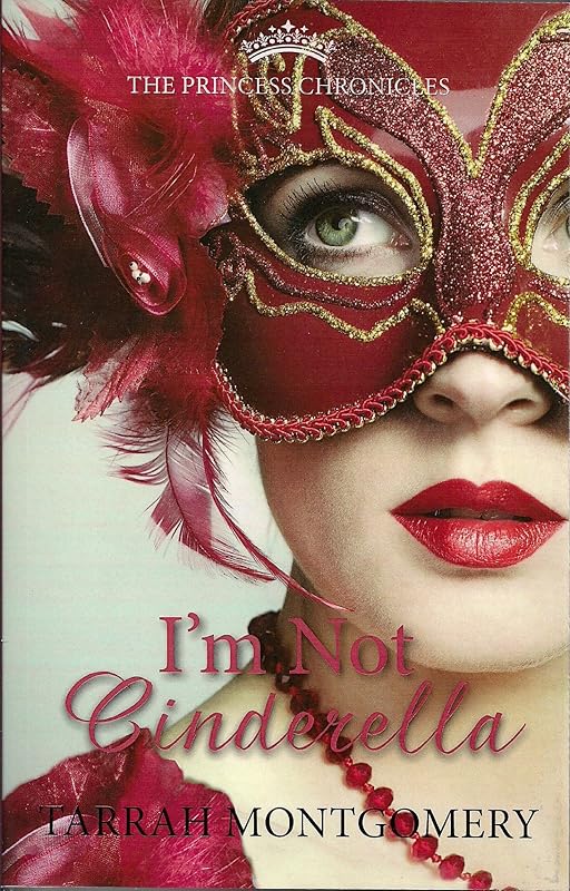 I'm Not Cinderella by Tarrah Montgomery
