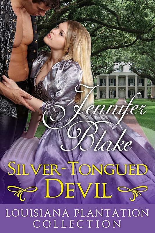 Silver-Tongued Devil (Louisiana Plantation Collection Book 1) by Jennifer Blake