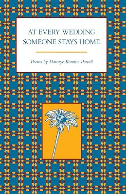 At Every Wedding Someone Stays Home (Arkansas Poetry Award)