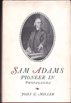 Sam Adams: Pioneer in Propaganda