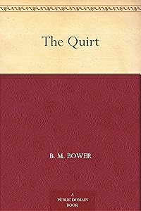 The Quirt by B. M. Bower