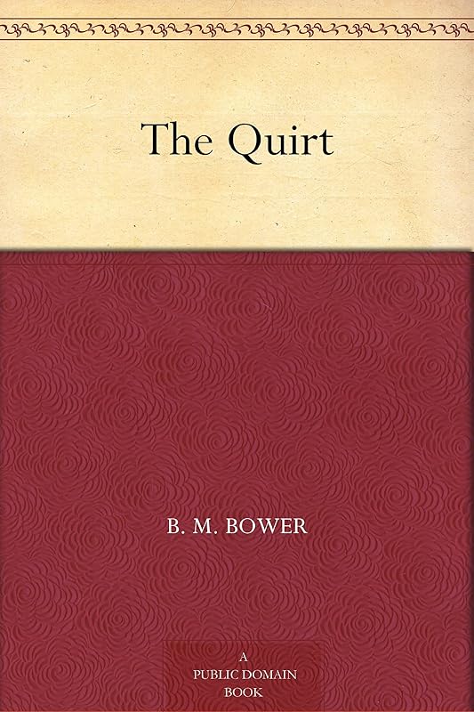 The Quirt by B. M. Bower