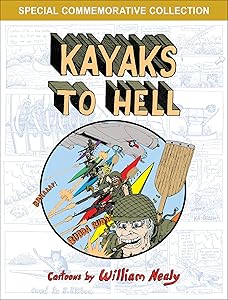 Kayaks to Hell (The William Nealy Collection) by William Nealy