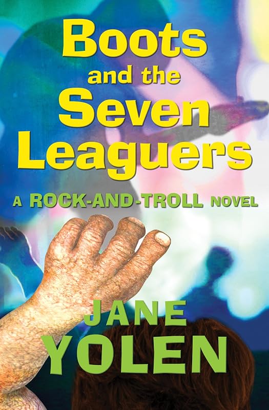 Boots and the Seven Leaguers: A Rock-and-Troll Novel by Jane Yolen