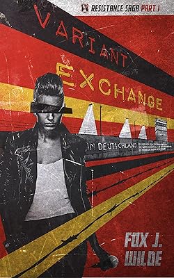 Variant Exchange: A Punk Rock Spy Fiction Novel (Resistance Saga Book 1)