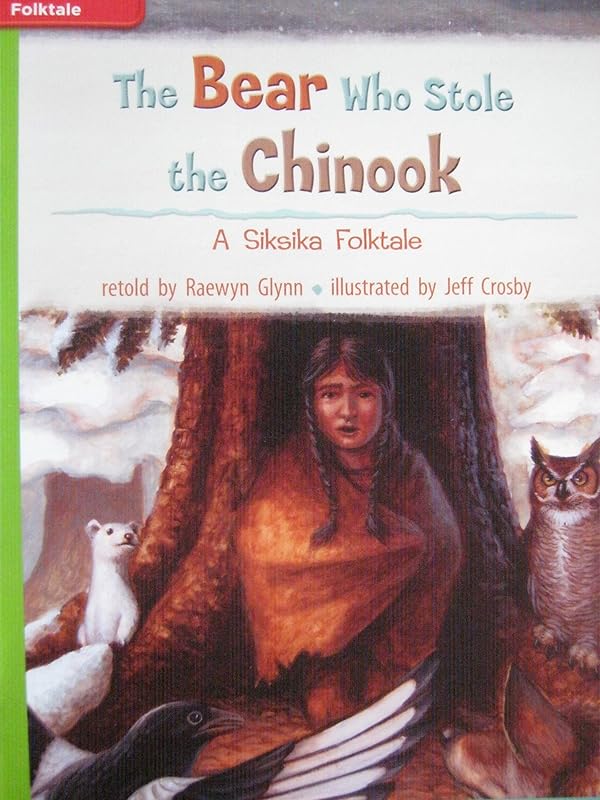 Reading Wonders Leveled Reader The Bear Who Stole the Chinook: Beyond Unit 2 Week 1 Grade 3 (ELEMENTARY CORE READING) by McGraw Hill