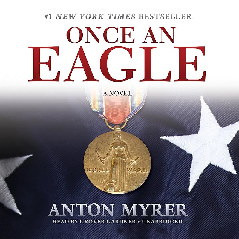 Once an Eagle: A Novel by Anton Myrer