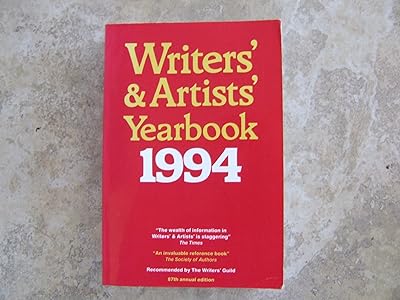 Writers' & Artists' Yearbook 1994: A Directory for Writers, Artists, Playwrights, Writers for Film, Radio and Television, Photographers and Composer