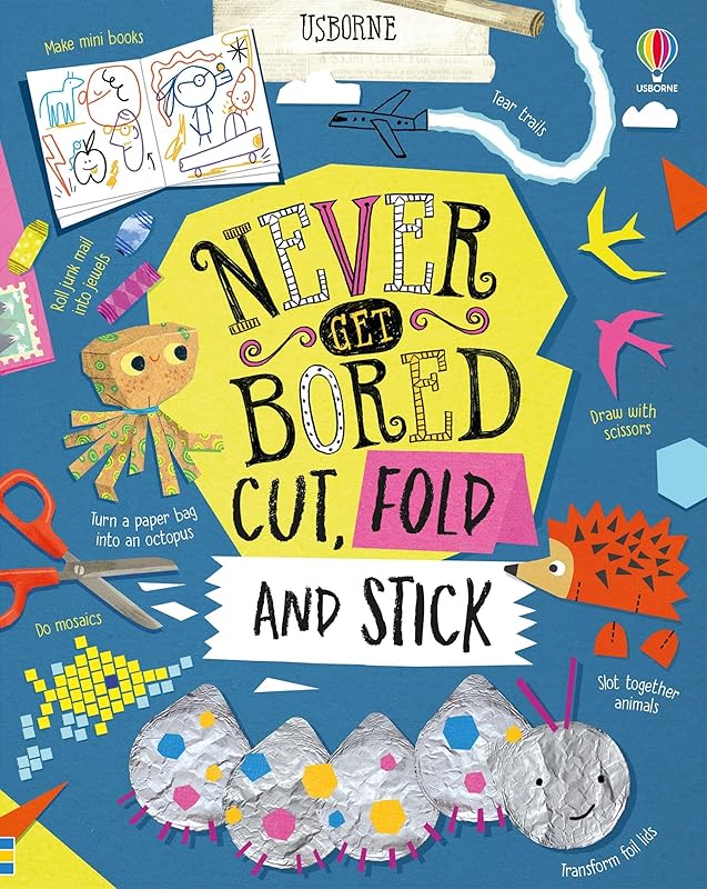 Never Get Bored Cut, Fold and Stick by Various