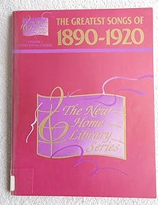 Greatest Songs of 1890-1920: The New Home Library Series (Piano,Vocal, Chords)