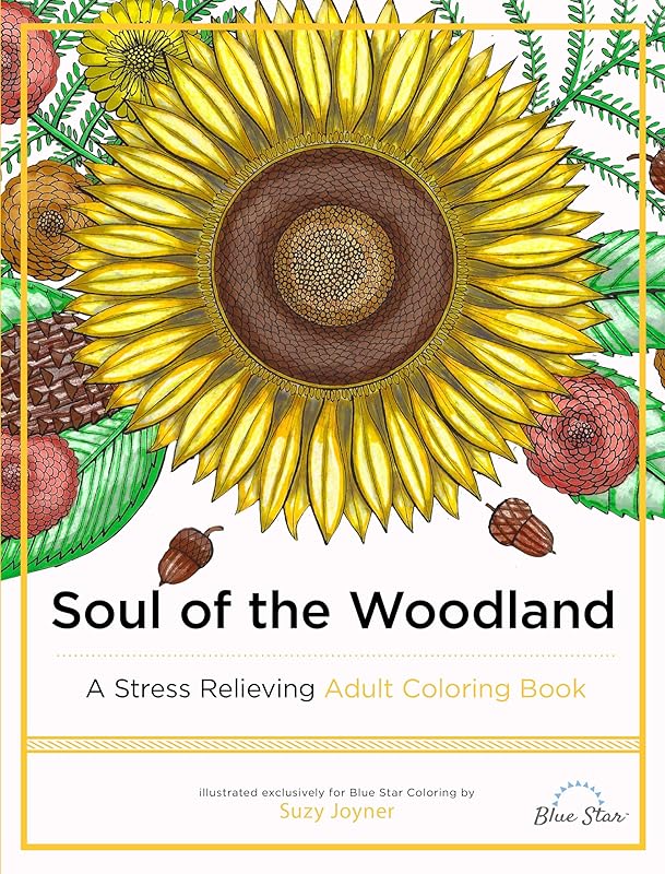 Soul of the Woodland: A Stress Relieving Adult Coloring Book (Celebration Edition Series) by Suzy Joyner