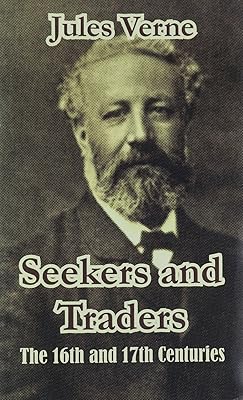 Seekers and Traders: The 16th and 17th Centuries
