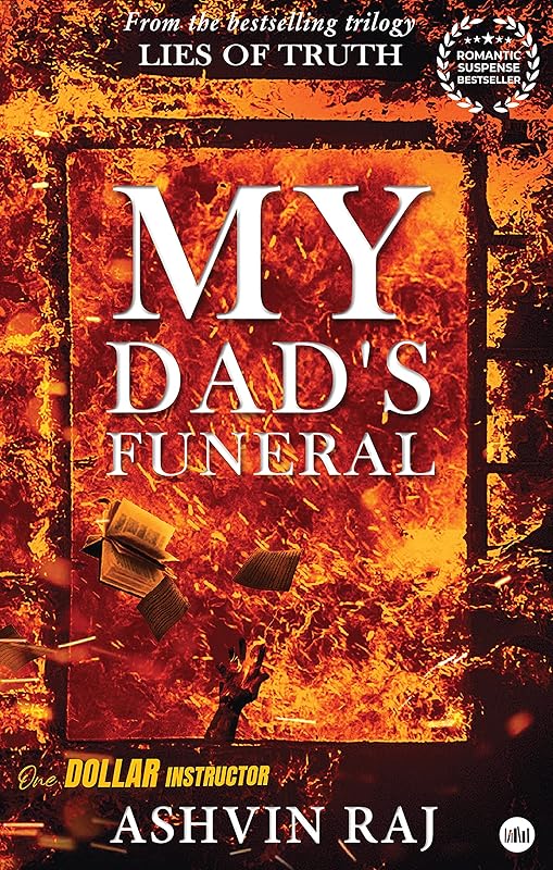 MY DAD'S FUNERAL (LIES OF TRUTH Book 3) by Ashvin Raj