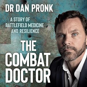 The Combat Doctor by Dan Pronk