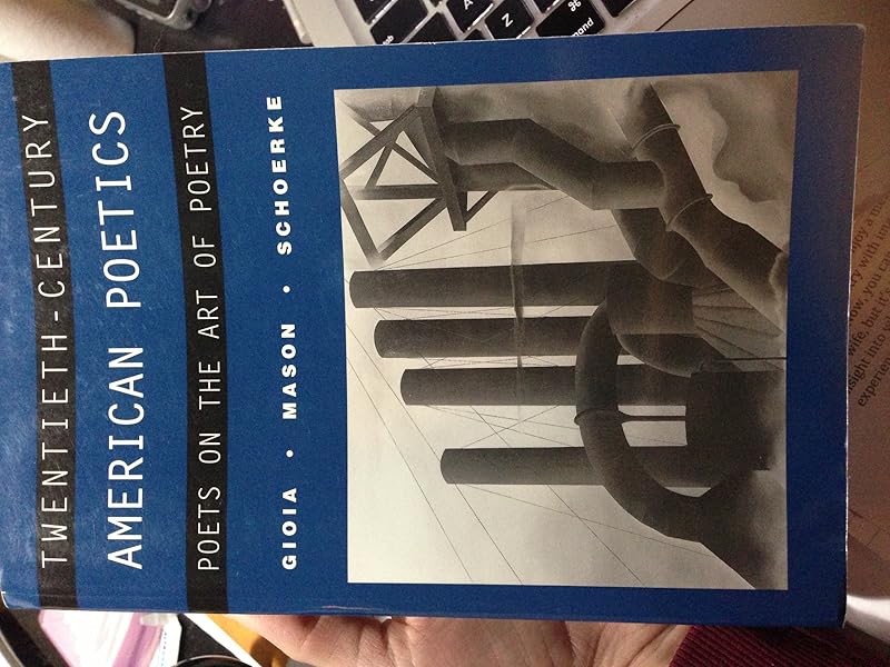 Twentieth-Century American Poetics: Poets on the Art of Poetry by Dana Gioia