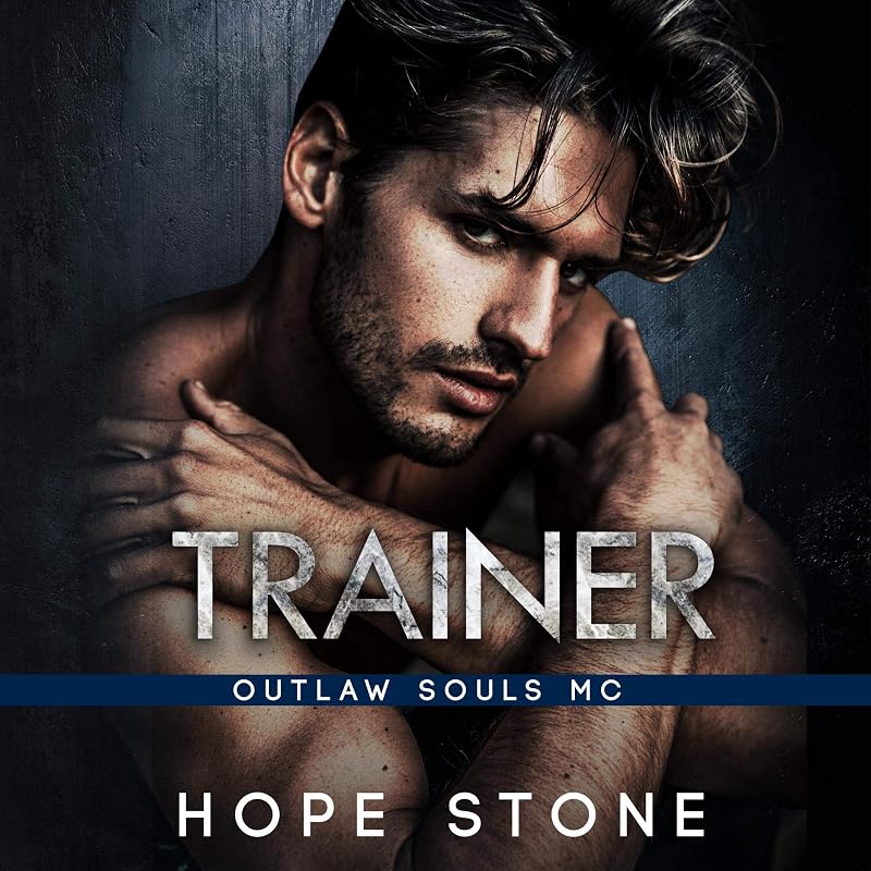 Trainer: An MC Romance (Outlaw Souls, Book 3) by Hope Stone