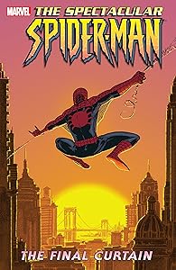 Spectacular Spider-Man Vol. 6: Final Curtain (Spectacular Spider-Man (2003-2005))
