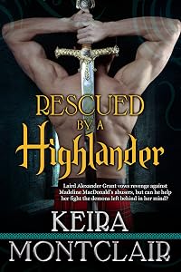 Rescued by a Highlander (Clan Grant series Book 1) by Keira Montclair