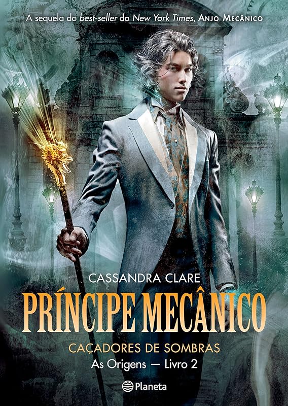 O Príncipe Mecânico Caçador de Sombras - As Origens - Livro 2 (Portuguese Edition) by Unknown