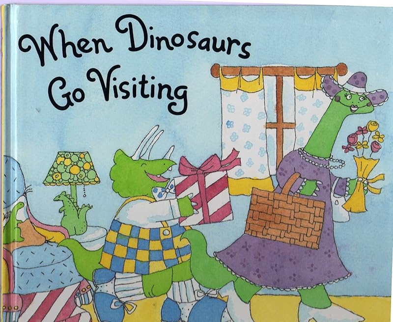 When Dinosaurs Go Visiting by Linda Martin