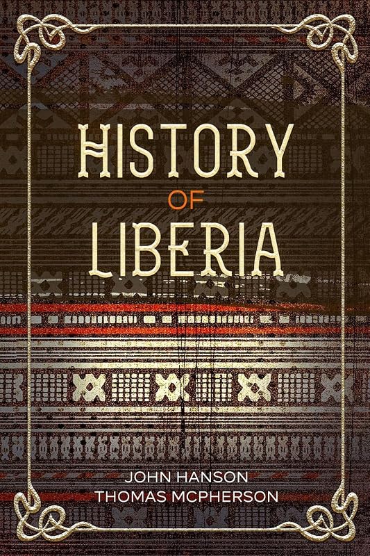 History of Liberia by Thomas McPherson, John Hanson