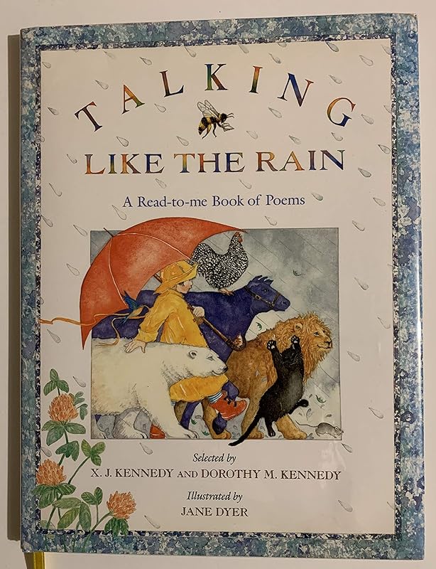 Talking Like the Rain: A Read-to-Me Book of Poems by X. J. Kennedy