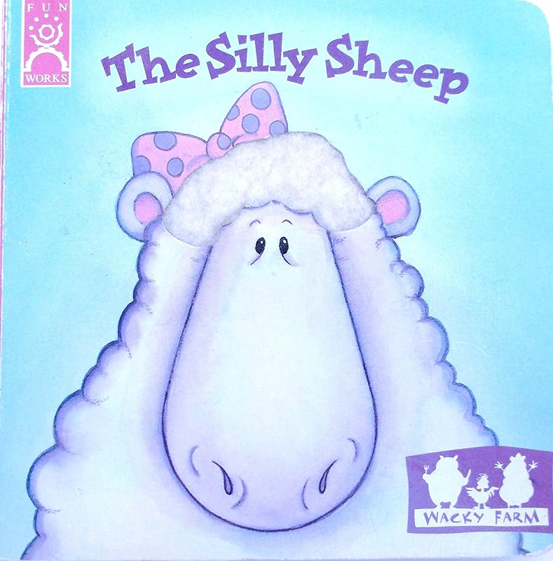 The Silly Sheep (Wacky Farm) by Chris Tougas