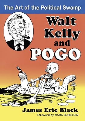 Walt Kelly and Pogo: The Art of the Political Swamp