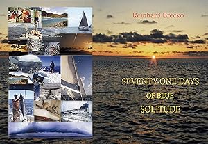 SEVENTY-ONE days of blue SOLITUDE by Reinhard Brecko