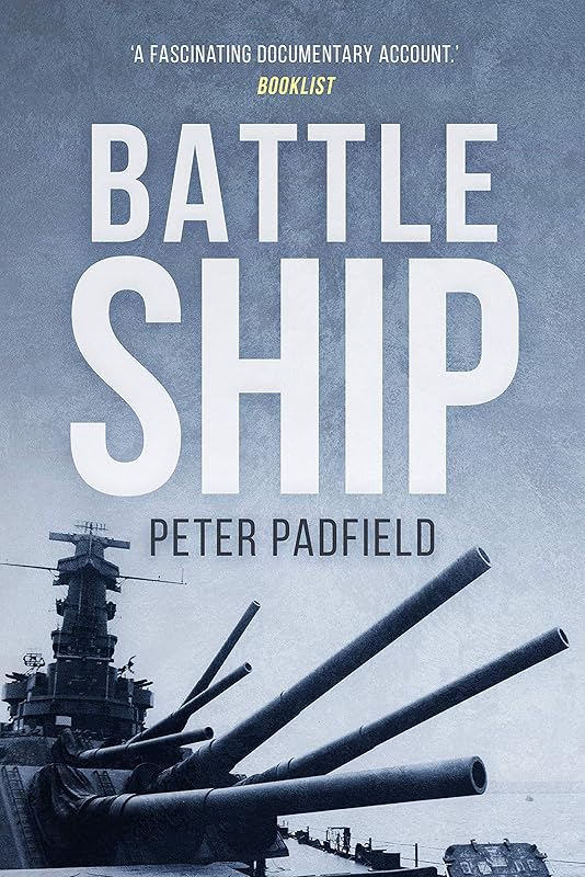 Battleship (Peter Padfield Naval History) by Peter Padfield