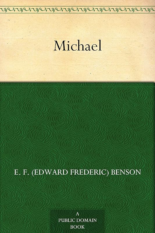 Michael by E. F. (Edward Frederic) Benson