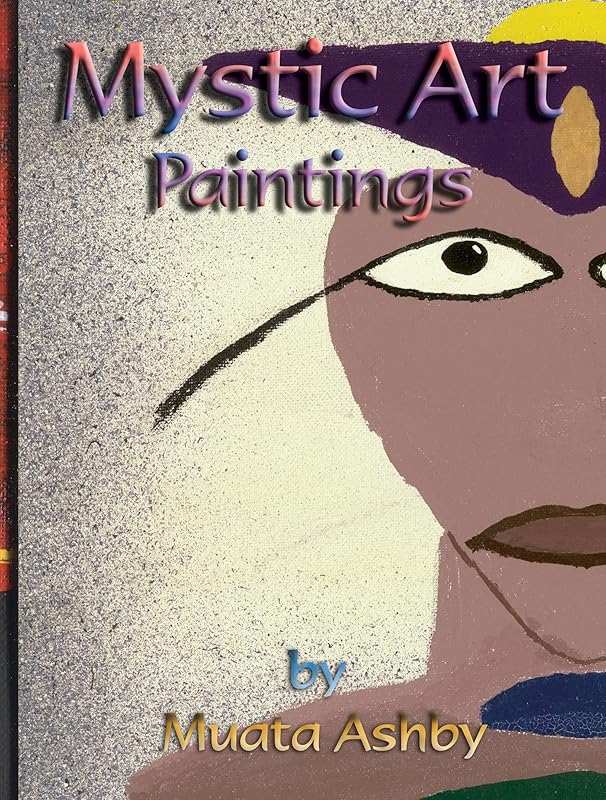 MYSTIC ART PAINTINGS by Muata Ashby