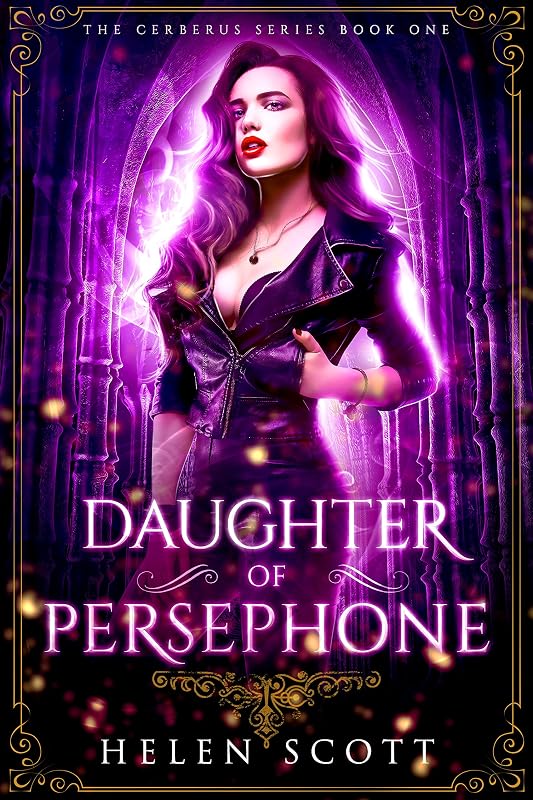 Daughter of Persephone: A Reverse Harem Romance (Cerberus Book 1) by Helen Scott