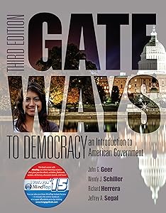 Gateways to Democracy: An Introduction to American Government by John G. Geer