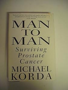 Man to Man: Surviving Prostate Cancer by Michael Korda