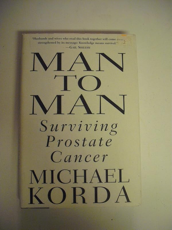 Man to Man: Surviving Prostate Cancer by Michael Korda